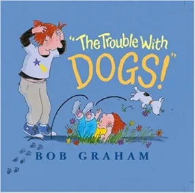 The Trouble Dogs!